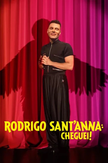 Rodrigo Sant’Anna: Cheguei! (Rodrigo Sant’Anna: Cheguei!)