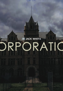 Jack White: Corporation (Jack White: Corporation)