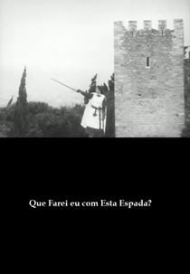 Que Farei Eu Com Esta Espada? (Que Farei Eu Com Esta Espada?)
