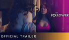 The Follower - Trailer | Jenny Babas | Stephanie Oustalet | June 1, 2022 | Film Freedom