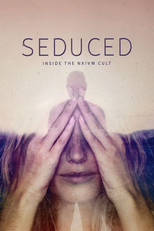 Seduced: Inside The NXIVM Cult (Seduced: Inside The NXIVM Cult)
