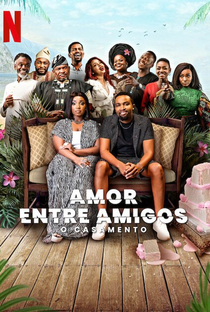 Amor Entre Amigos: O Casamento - Poster / Capa / Cartaz - Oficial 1