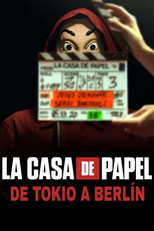 La casa de papel: De Tokio a Berlín (La casa de papel: De Tokio a Berlín)