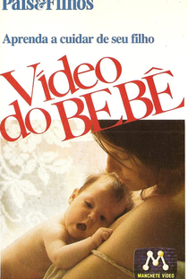 Vídeo do Bebê - Aprenda a Cuidar de Seu Filho - Poster / Capa / Cartaz - Oficial 1