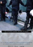 Se O Mundo Acabar, Me Dê Um Toque
