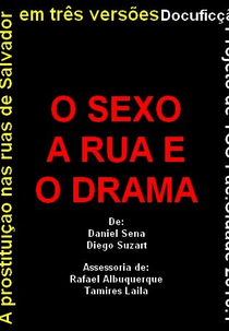 O Sexo, a Rua e o Drama (O Sexo, a Rua e o Drama)