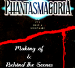 Phantasmagoria (Making of & Behind the Scenes)