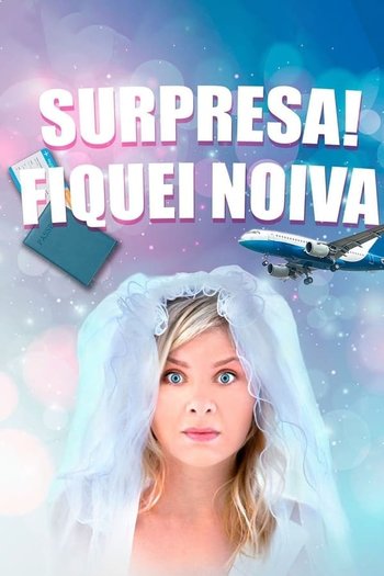  de Filme Surpresa! Fiquei Noiva (2017)