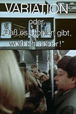 Variação (Variation - oder Daß es Utopien gibt, weiß ich selber!)