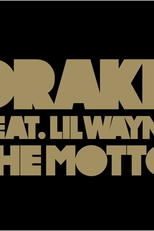 Drake Feat. Lil Wayne: The Motto (Drake Feat. Lil Wayne: The Motto)