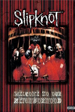Slipknot: Welcome to Our Neighborhood (Slipknot: Welcome to Our Neighborhood)