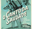 O Canto da Saudade