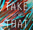 Take That: These Days on Tour