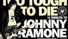 Too Tough To Die - A Tribute To Johnny Ramone (2006)