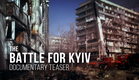 The Battle For Kyiv | 2024 Documentary Teaser Trailer