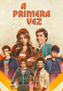 A Primeira Vez (1ª Temporada) (La Primera Vez (Temporada 1))