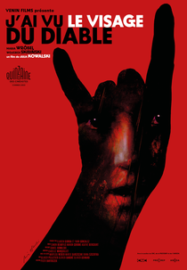 I Saw the Face of the Devil (J'Ai Vu le Visage du Diable)