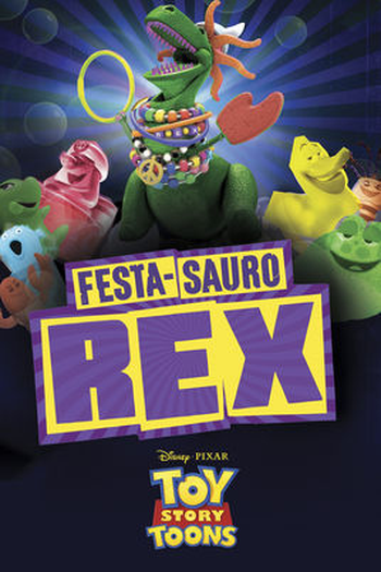  de Curta Curtas Toy Story: Festa-Sauro Rex (2012)