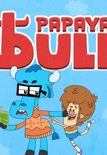 Papaya Bull (1ª Temporada) (Papaya Bull (Season 1))