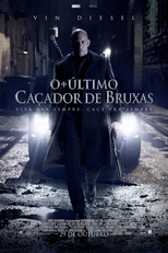 O Último Caçador de Bruxas (The Last Witch Hunter)
