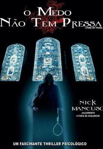 O Medo Não Tem Pressa (Time of Fear)