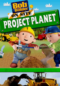 Bob, o Construtor - Construções Ecológicas (Bob the Builder on Site: Project Planet)