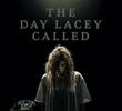 The Day Lacey Called