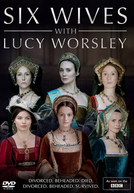 Six Wives with Lucy Worsley (Six Wives with Lucy Worsley)