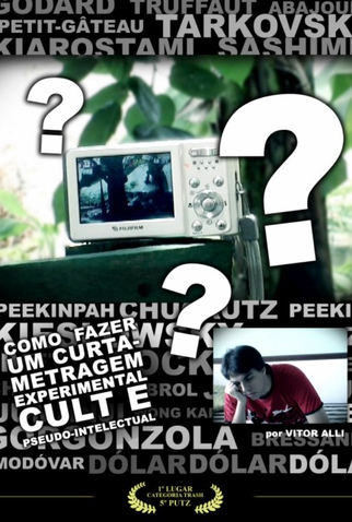 Poster 1 de Curta Como Fazer um Curta Experimental, Cult e Pseudo-Intelectual (2008)