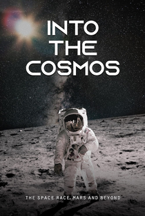 Into the Cosmos: The Space Race, Mars and Beyond - Poster / Capa / Cartaz - Oficial 1