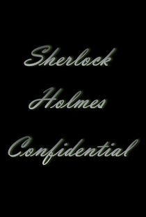 Sherlock Holmes Confidential - Poster / Capa / Cartaz - Oficial 1