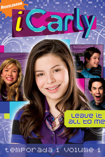 iCarly (1ª Temporada) - Poster / Capa / Cartaz - Oficial 1