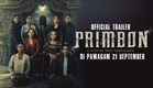 PRIMBON | OFFICIAL TRAILER | DI PAWAGAM 21 SEPTEMBER