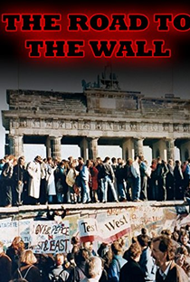 The Road to the Wall - Poster / Capa / Cartaz - Oficial 1