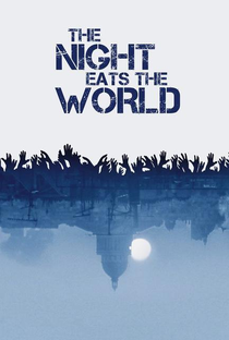 A Noite Devorou o Mundo - Poster / Capa / Cartaz - Oficial 7