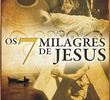 Os 7 Milagres de Jesus