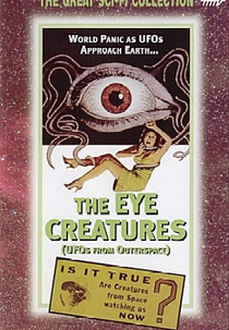 Attack of the 'The Eye Creatures' (The Eye Creatures)