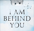 I Am Behind You