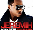 Jeremih Feat. 50 Cent: Down on Me