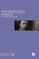 Rimbaud, le Roman de Harar (Rimbaud, le Roman de Harar)