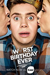 Worst Birthday Ever (1ª Temporada) - Poster / Capa / Cartaz - Oficial 1