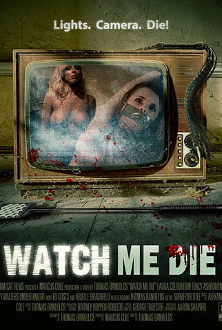 Poster 1 de Filme Watch Me Die (2014)
