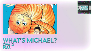 Trailer: What's Michael? | OVA 2 | 1988