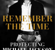 Remember The Time: Protecting Michael Jackson In His Final Days