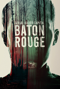 Serial Killer Capital: Baton Rouge - Poster / Capa / Cartaz - Oficial 1