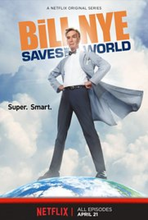 Bill Nye Saves the World (1ª Temporada) - Poster / Capa / Cartaz - Oficial 1