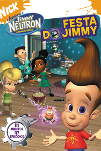 Jimmy Neutron: Festa do Jimmy - Poster / Capa / Cartaz - Oficial 1