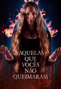 Aquelas Que Vocês Não Queimaram (The Ones You Didn't Burn)