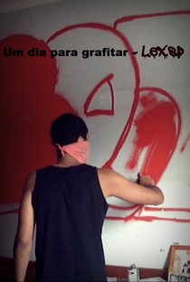 Um dia para Grafitar - Lex.SP - Poster / Capa / Cartaz - Oficial 1