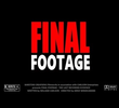 Final Footage
